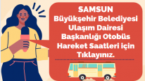 Samsun Büyükşehir Ulaşım Dairesi Başkanlığı Otobüs Hareket Saatleri Hk.