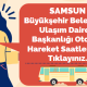 Samsun Büyükşehir Ulaşım Dairesi Başkanlığı Otobüs Hareket Saatleri Hk.